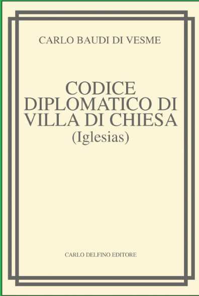 Codice Diplomatico di Villa di chiesa (Iglesias)