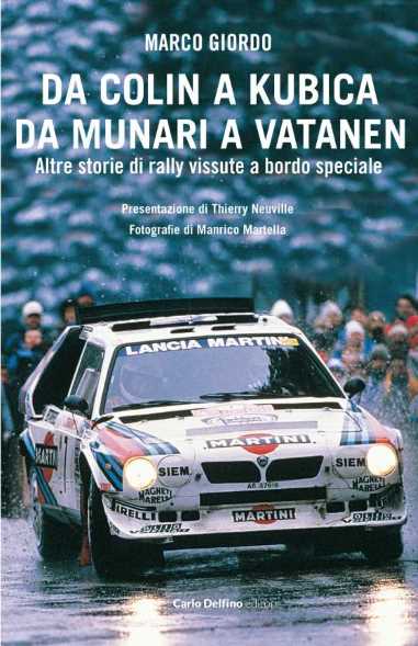 Da Colin a Kubica, da Munari a Vatanen