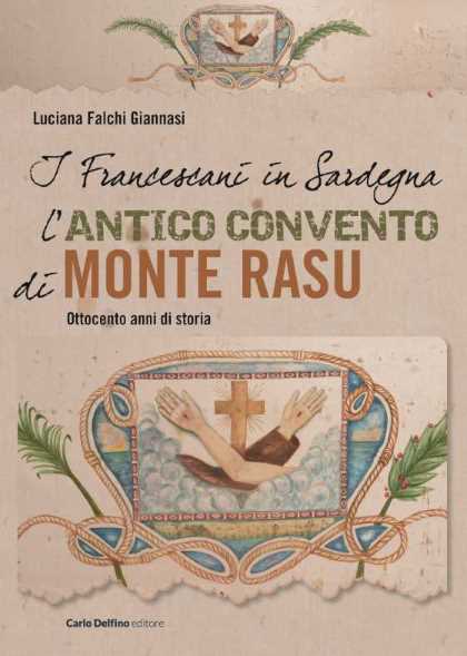 I francescani in Sardegna. L'antico convento di Monte Rasu